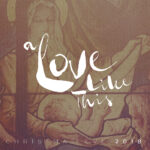 Christmas Eve 2018 | A Love Like This thumbnail