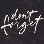 Don’t Forget To Remember thumbnail